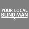 Your Local Blind Man