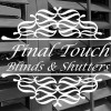 Final Touch Blinds & Shutters